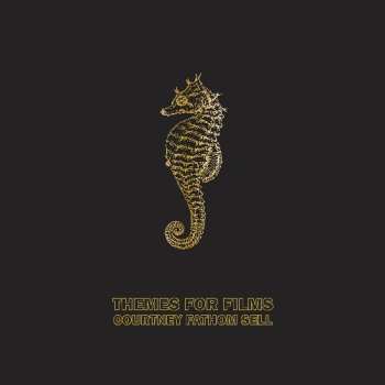 Album Courtney Fathom Sell: Themes For Films