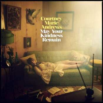 LP Courtney Marie Andrews: May Your Kindness Remain