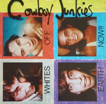 LP Cowboy Junkies: Whites Off Earth Now! L