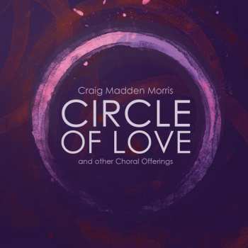Album Craig Madden Morris: Circle Of Love 