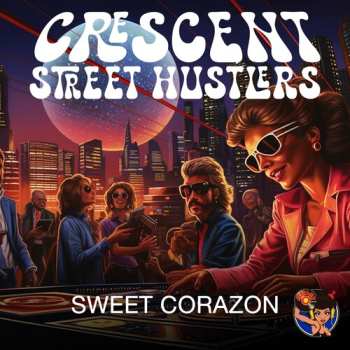Album Crescent Street Hustlers: Sweet Corazon