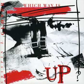 Album Crispin J. Glover: Which Way Is Up?