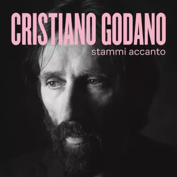 Cristiano Godano: Stammi Accanto