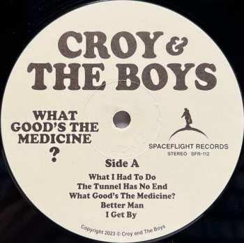 LP Croy And The Boys: What Good’s The Medicine?