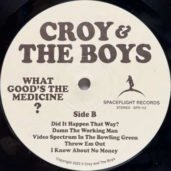 LP Croy And The Boys: What Good’s The Medicine?