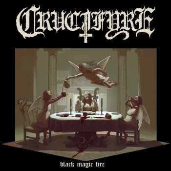 CD Crucifyre: Black Magic Fire