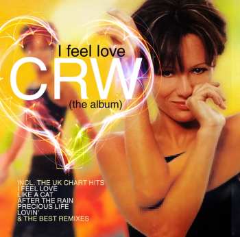 Album CRW: I Feel Love (The Album)