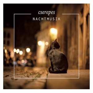 CD Cserepes Károly: Nachtmusik