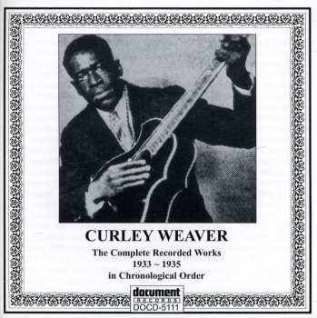 CD Curley Weaver: Complete Recorded Works 1933-1935 In Chronological Order