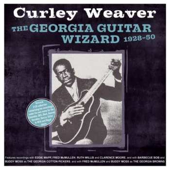 2CD Curley Weaver: The Georgia Guitar Wizard 1928-50