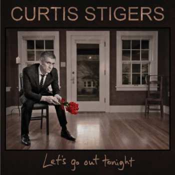 CD Curtis Stigers: Let's Go Out Tonight