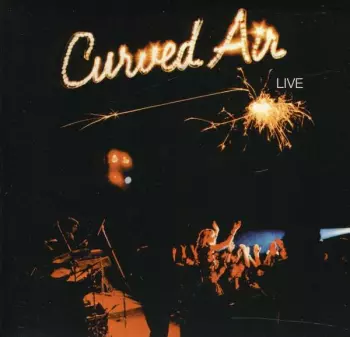Curved Air Live