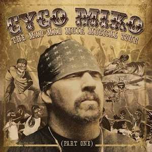 CD Cyco Miko: The Mad Mad Muir Musical Tour (Part One)