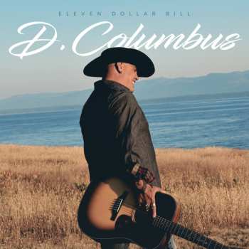 CD D Columbus: Eleven Dollar Bill