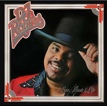 Album D. J. Rogers: Love, Music And Life