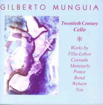 Album Dado Villa-Lobos: Gilberto Munguia: 20th Century