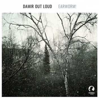LP Damir Out Loud: Earworm!  NUM | LTD