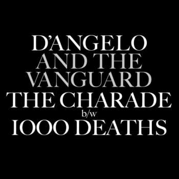 Album D'Angelo: The Charade / 1000 Deaths