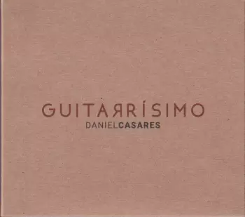 Daniel Casares: Guitarrísimo