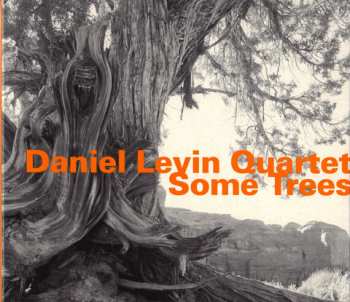CD Daniel Levin Quartet: Some Trees