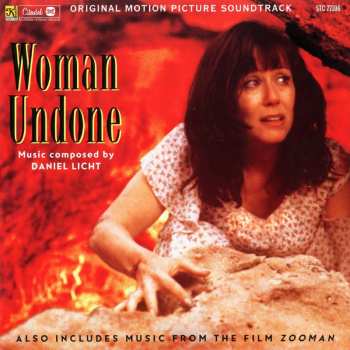 CD Daniel Licht: Woman Undone / Zooman (Original Motion Picture Soundtracks)