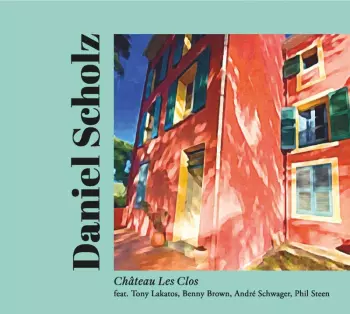 Daniel Scholz: Chateau Les Clos