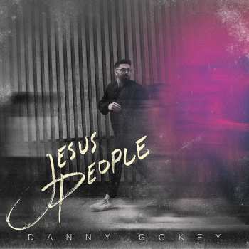 Album Danny Gokey: Jesus People