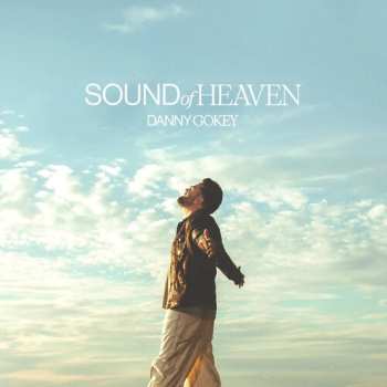 CD Danny Gokey: Sound Of Heaven 