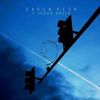 CD Daren Keck: 7 Years Under