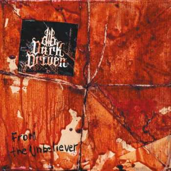 CD Dark Driven: From The Unbeliever