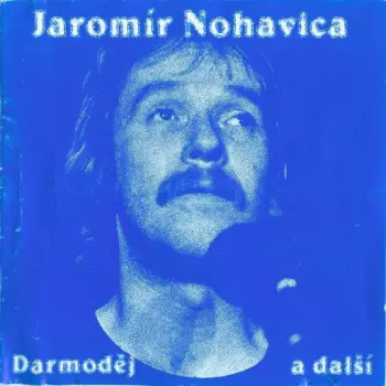 Jaromír Nohavica: Darmoděj a další