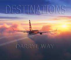 Album Darryl Way: Destinations