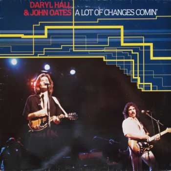 LP Daryl Hall & John Oates: A Lot Of Changes Comin'