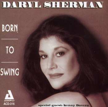 Album Daryl Sherman: Born To Swing
