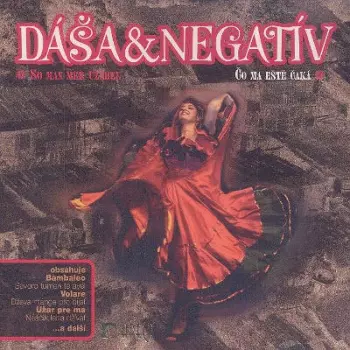 Dáša & Negatív: Čo Ma Eště čaká