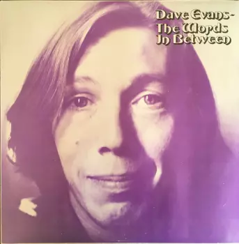 Dave Evans: The Words In Between