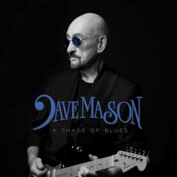 Album Dave Mason: Shade Of Blues