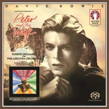 SACD Sergei Prokofiev: David Bowie Narrates Peter And The Wolf - Prokofiev / Eugene Ormandy, The Philadelphia Orchestra - Britten - Young Person's Guide To The Orchestra / The Fantastic Philadelphians – Volume 1