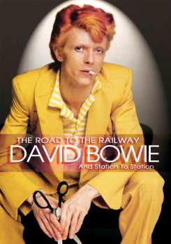 Album David Bowie: The Road To The Railway