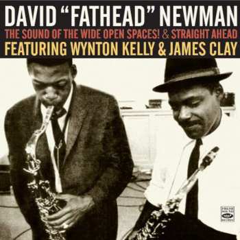 CD David "Fathead" Newman: The Sound Of The Wide Open Spaces ! + Straight Ahead