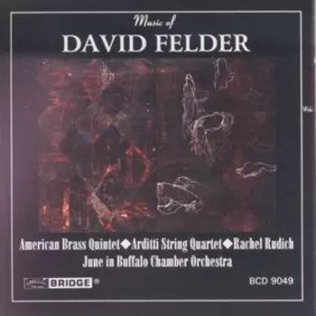 Music Of David Felder