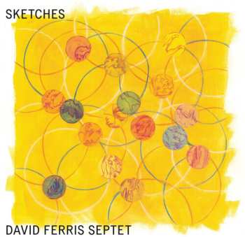 Album David Ferris Septet: Sketches