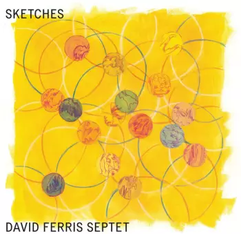 David Ferris Septet: Sketches