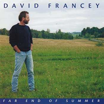Album David Francey: Far End Of Summer