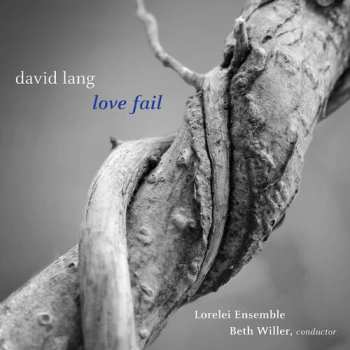 Album David Lang: Love Fail
