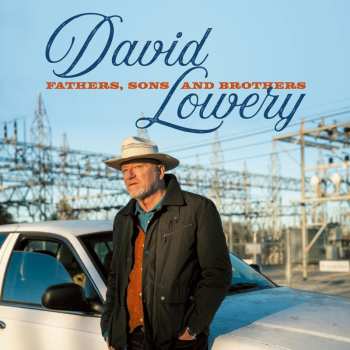 CD David Lowery: Fathers, Sons And Brothers