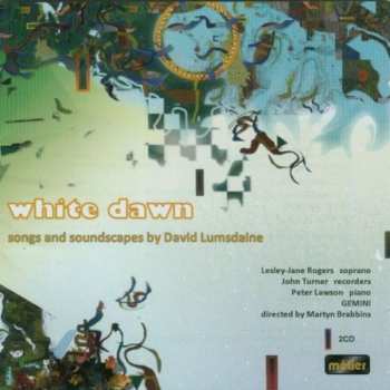 Album David Lumsdaine: White Dawn – Songs And Soundscapes  