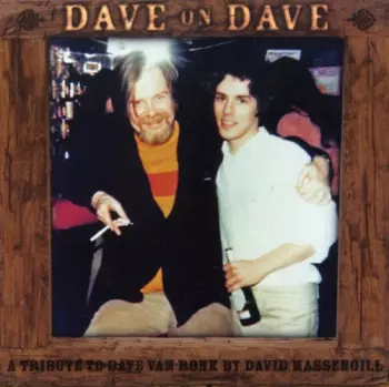 David Massengill: Dave On Dave - A Tribute To Dave Van Ronk
