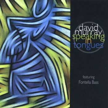 CD David Murray: Speaking In Tongues LTD
