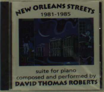 Album David Thomas Roberts: New Orleans Streets 1981-1985 